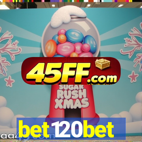 bet120bet