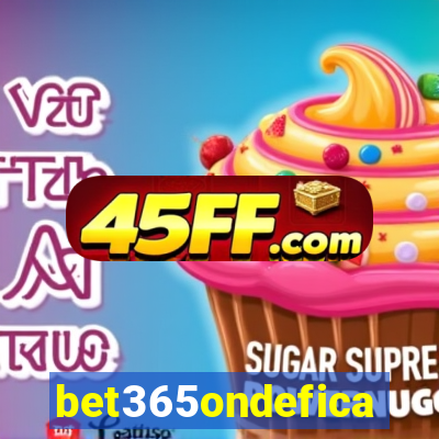 bet365ondefica