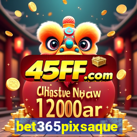 bet365pixsaque