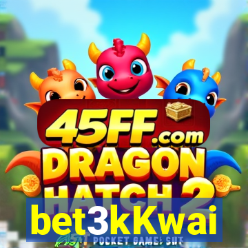 bet3kKwai