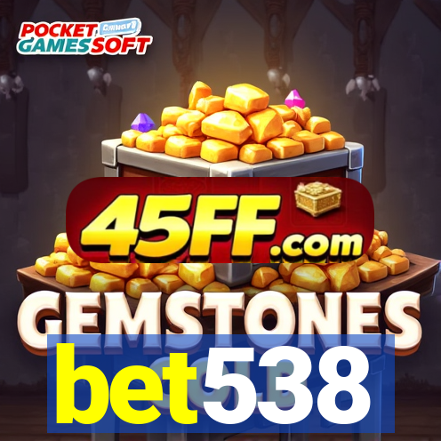 bet538