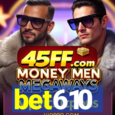 bet610