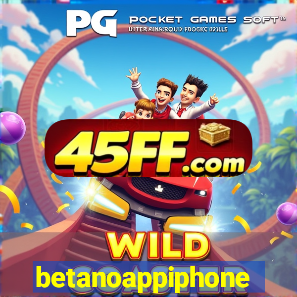 betanoappiphone
