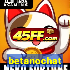 betanochat