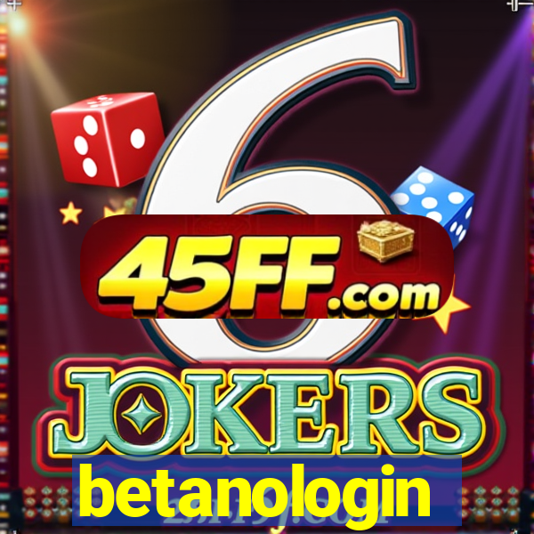 betanologin