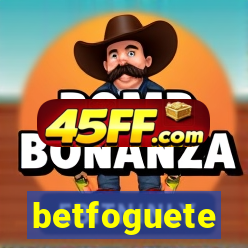 betfoguete
