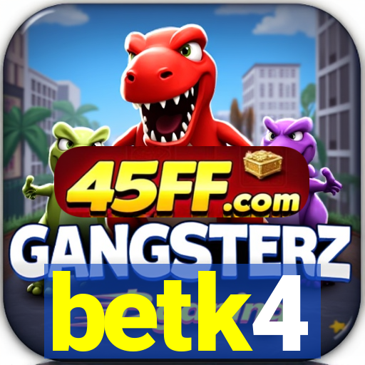 betk4