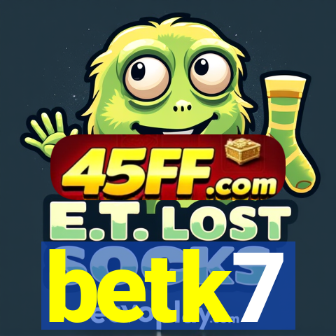 betk7