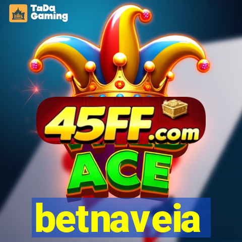 betnaveia