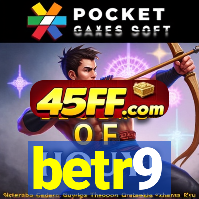 betr9