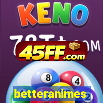 betteranimes