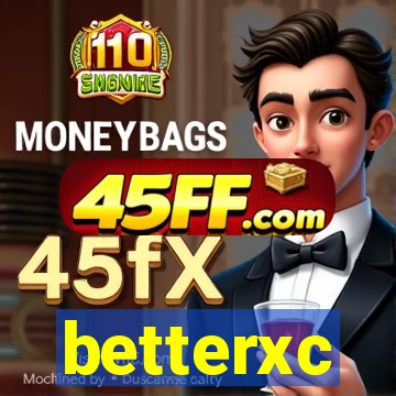 betterxc