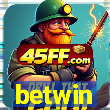 betwin