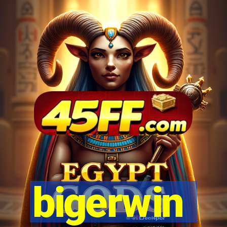 bigerwin