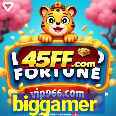 biggamer