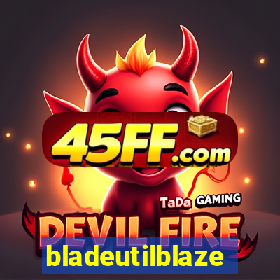 bladeutilblaze