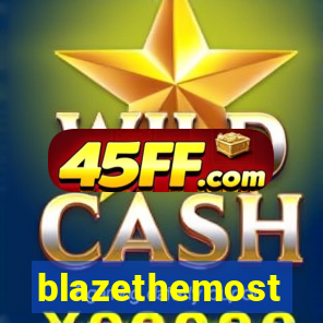 blazethemost