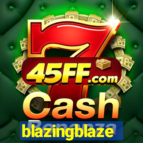 blazingblaze
