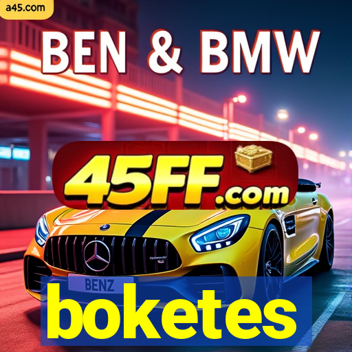 boketes