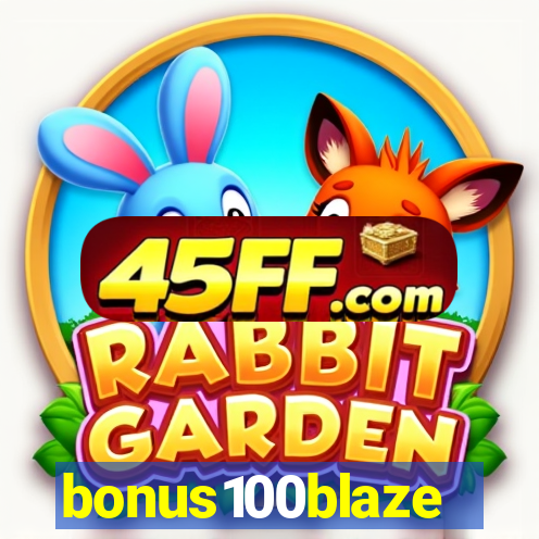 bonus100blaze