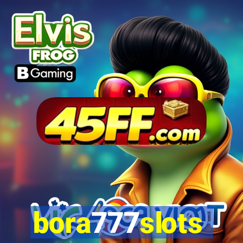 bora777slots