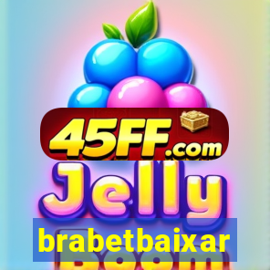 brabetbaixar