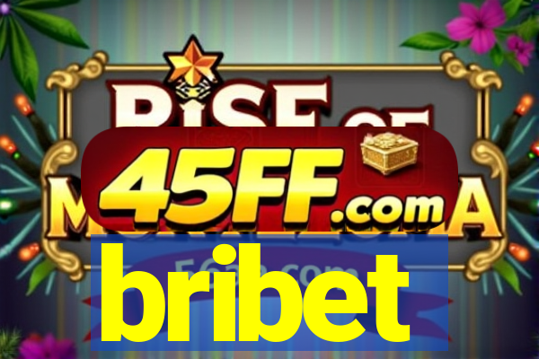 bribet