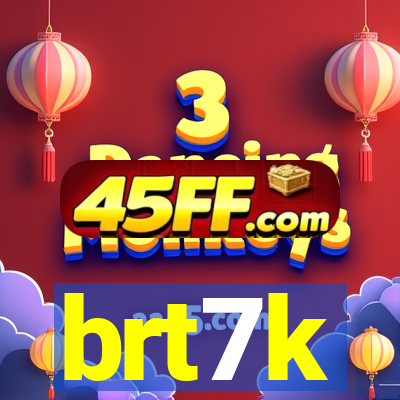 brt7k