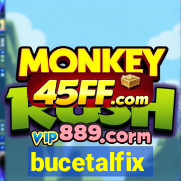 bucetalfix