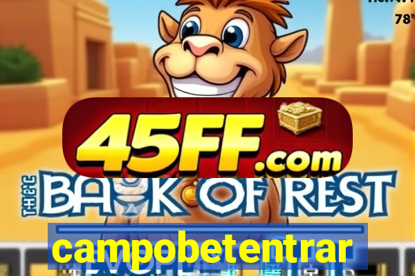 campobetentrar