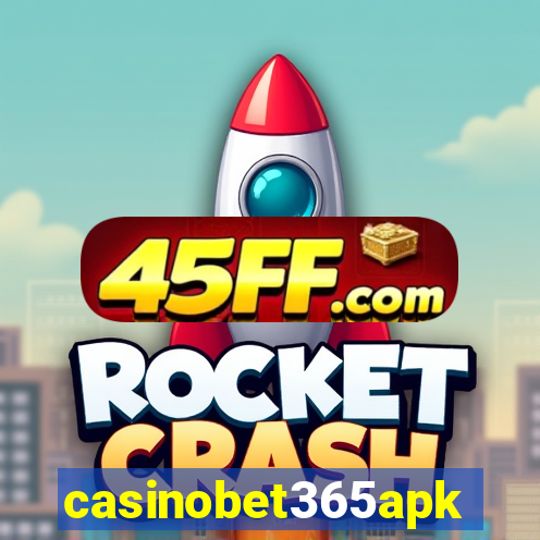casinobet365apk