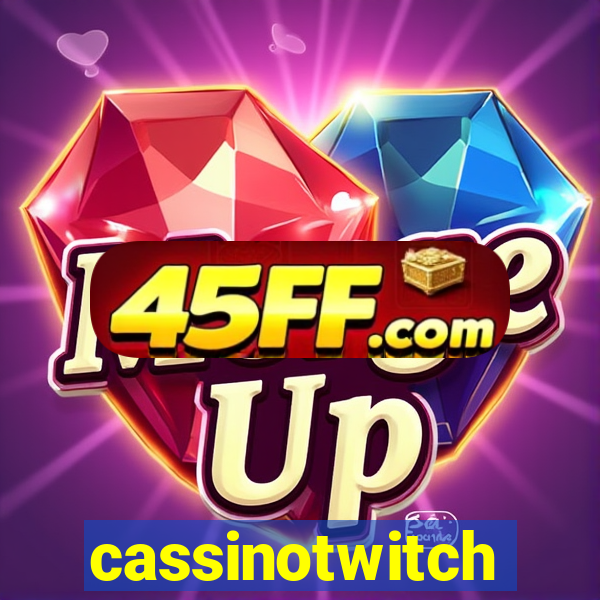 cassinotwitch