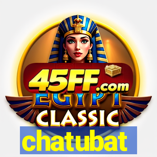 chatubat