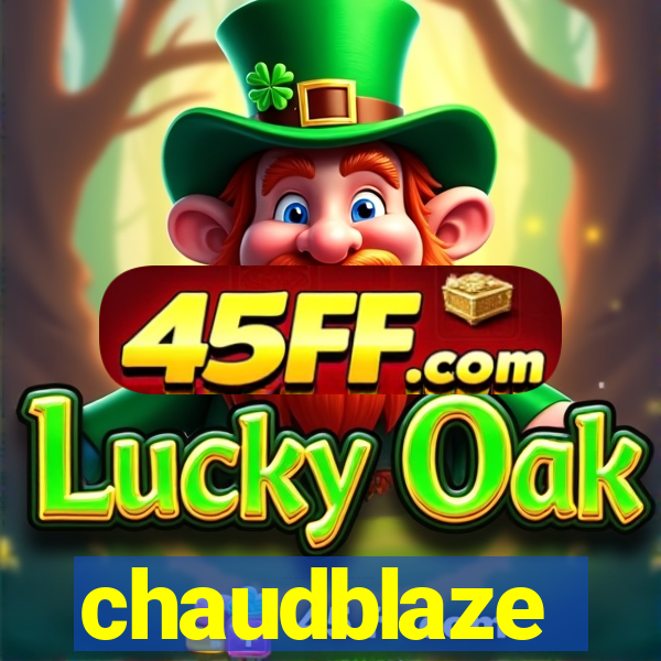 chaudblaze