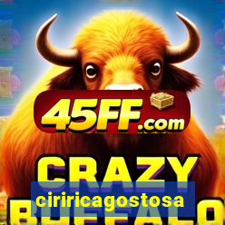 ciriricagostosa