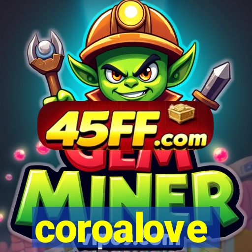 coroalove