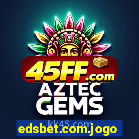 edsbet.com.jogos.app