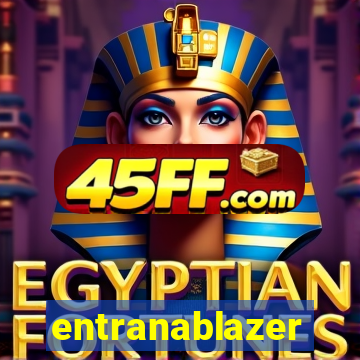 entranablazer