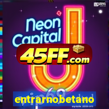 entrarnobetano