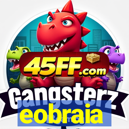 eobraia