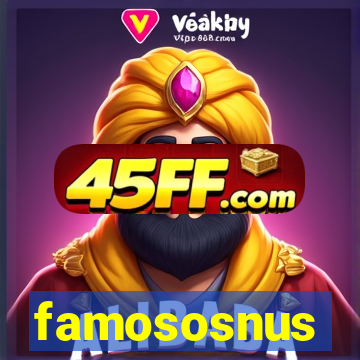 famososnus