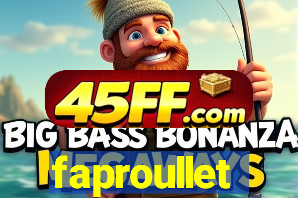 faproullet