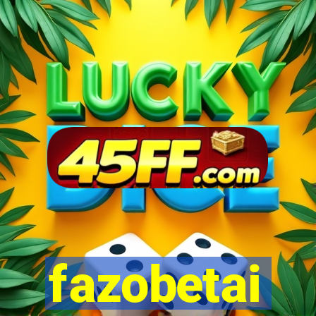 fazobetai