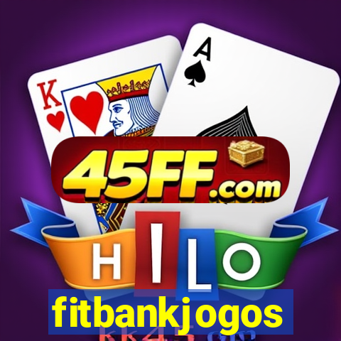 fitbankjogos