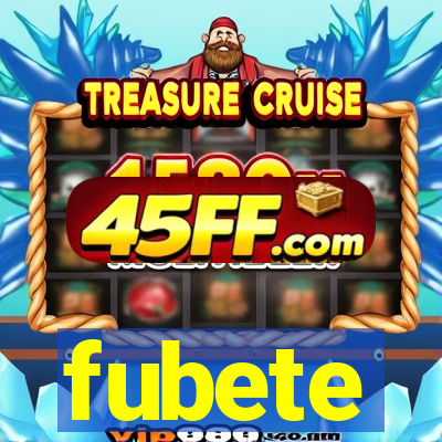 fubete