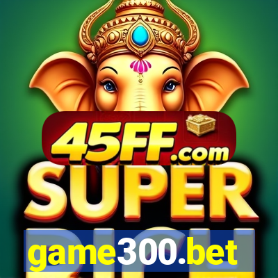 game300.bet