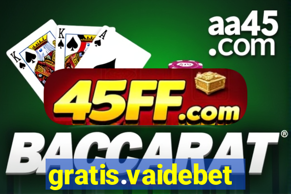 gratis.vaidebet