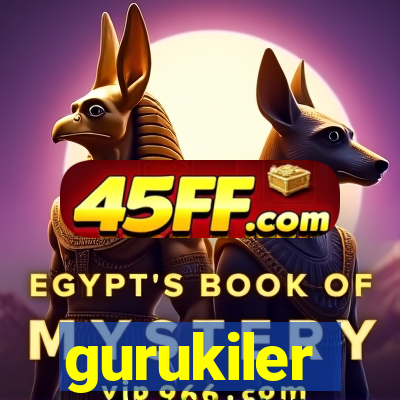 gurukiler