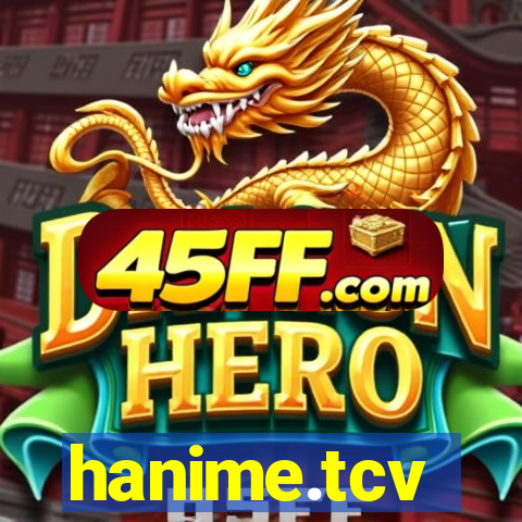 hanime.tcv