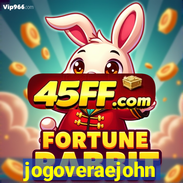 jogoveraejohn